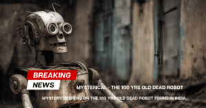 100-Year-Old Robot Found Dead: Mystery, Conspiracy, and Wokeness